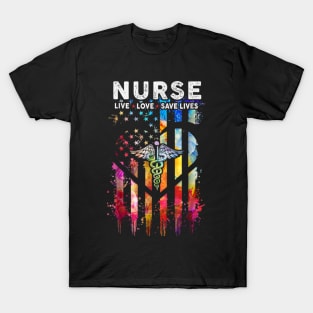 Nurse Live Love Save Lives shirt T-Shirt